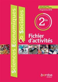 Sciences économiques & sociales 2de : fichier d'activités : programme 2019