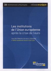 Les institutions de l'Union européenne après la crise de l'euro