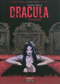 Dracula : l'immortel. Vol. 1