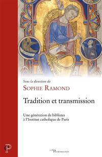 Tradition et transmission : une génération de biblistes à l'Institut catholique de Paris