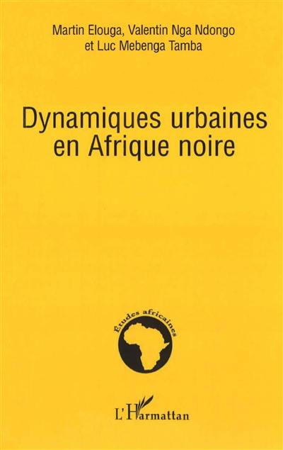 Dynamiques urbaines en Afrique noire