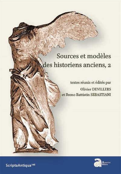 Sources et modèles des historiens anciens. Vol. 2