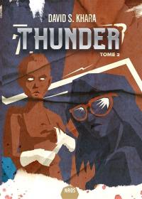 Thunder. Vol. 2. Par la foudre et les flammes