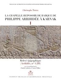 La chapelle-reposoir de barque de Philippe Arrhidée à Karnak
