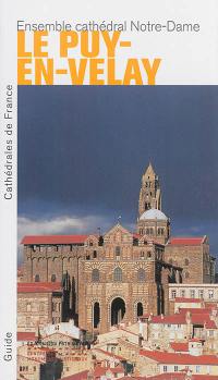 Le Puy-en-Velay : ensemble cathédral Notre-Dame