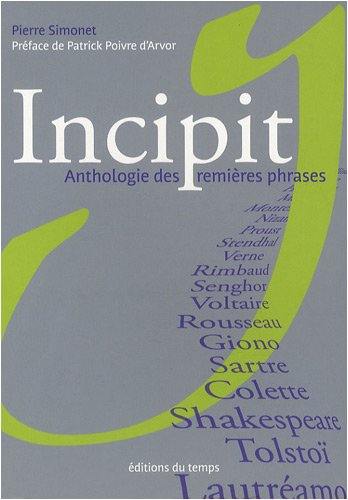 Incipit : anthologie des premières phrases