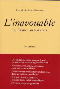 L'inavouable : la France au Rwanda