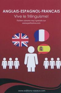 Anglais-espagnol-français : vive le trilinguisme !
