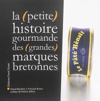 La (petite) histoire gourmande des (grandes) marques bretonnes