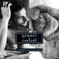 Des hommes & des chatons : 2017 : le calendrier aussi sexy que mignon