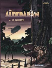 Aldébaran : les mondes d'Aldébaran, cycle 1. Vol. 4. Le groupe