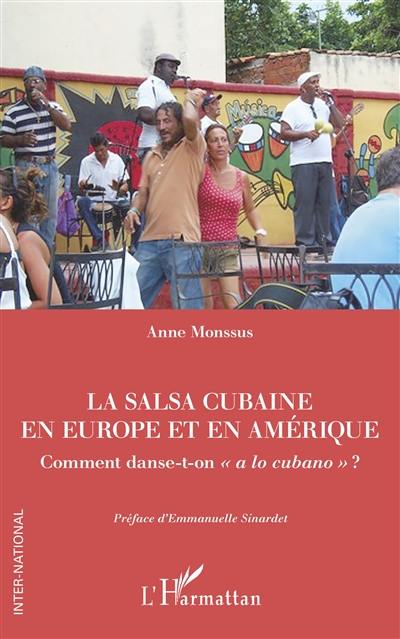 La salsa cubaine en Europe et en Amérique : comment danse-t-on a lo cubano ?