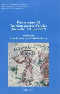 Etudes coptes. Vol. 11. Treizième journée d'études : Marseille, 7-9 juin 2007