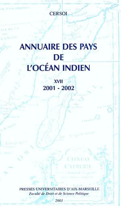 Annuaire des pays de l'océan Indien. Vol. 17. 2001-2002