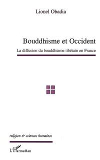 Bouddhisme et Occident : la diffusion du bouddhisme tibétain en France
