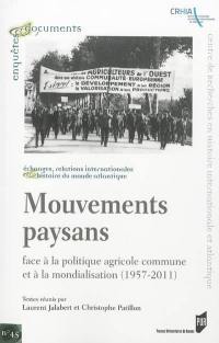 Mouvements paysans : face à la Politique agricole commune et à la mondialisation, 1957-2011