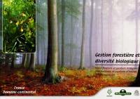Gestion forestière et diversité biologique : identification et gestion intégrée des habitats et espèces d'intérêt communautaire. Vol. 2. France, domaine continental