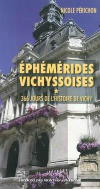 Ephémérides vichyssoises ou 366 jours de l'histoire de Vichy