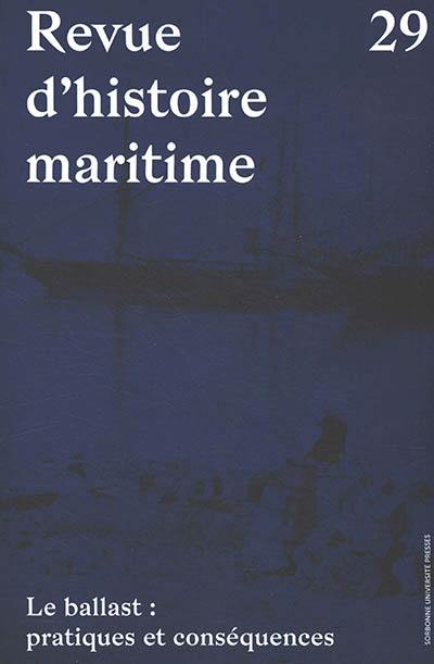 Revue d'histoire maritime, n° 29. Le ballast : pratiques et conséquences