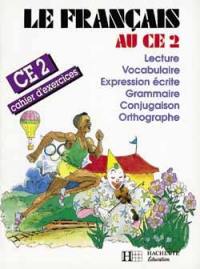 Le Français au CE2 : cahier d'exercices