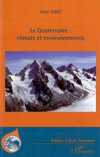 Le quaternaire : climats et environnement