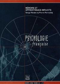 Psychologie française, n° 1 (1998). Mémoire et apprentissage implicite