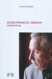 Julien-François Zbinden : compositeur