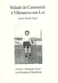 Balade de Casseneuil à Villeneuve-sur-Lot : un tour en ville... comme en 1950