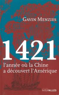 1421, l'année où la Chine a découvert l'Amérique