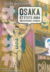 Osaka et Kyoto, Nara : une expérience japonaise