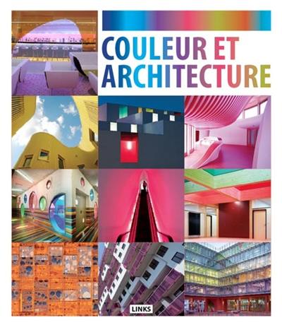 The use of color in architecture. Couleur et architecture. El color en la arquitectura
