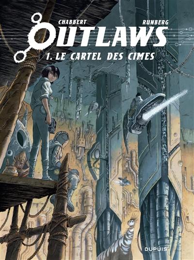 Outlaws. Vol. 1. Le cartel des cimes