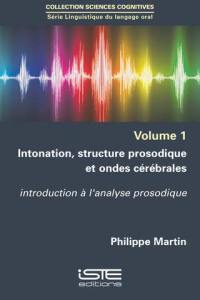 Intonation, structure prosodique et ondes cérébrales : introduction à l'analyse prosodique