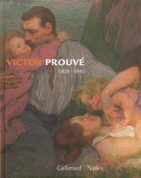 Victor Prouvé, 1858-1943 : exposition, Nancy, Musée des beaux-arts, Musée de l'Ecole de Nancy, Musée lorrain, 17 mai-21 sept. 2008