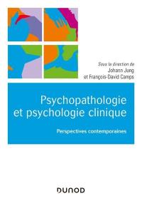 Psychopathologie et psychologie clinique : perspectives contemporaines