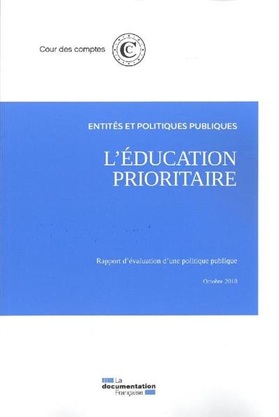 L'éducation prioritaire : rapport d'évaluation d'une politique publique : octobre 2018