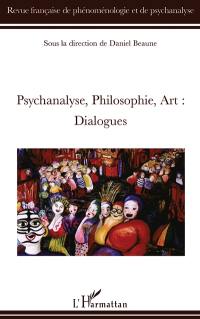 Revue française de phénoménologie et de psychanalyse, n° 1 (2009). Psychanalyse, philosophie, art : dialogues