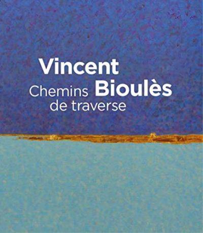 Vincent Bioulès : chemins de traverse