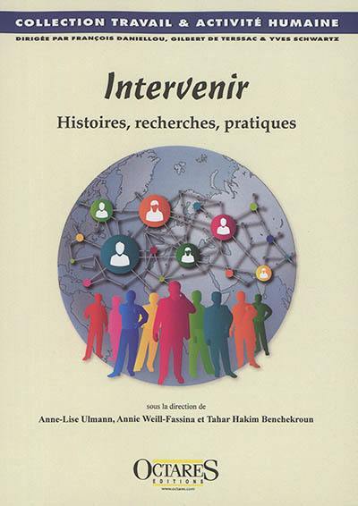 Intervenir : histoires, recherches, pratiques