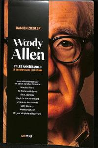 Woody Allen et les années 2010 : le triomphe de l'illusion