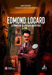 Edmond Locard : le fondateur de la police scientifique