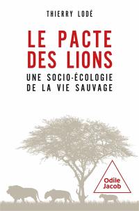 Le pacte des lions : une socio-écologie de la vie sauvage