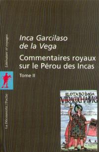 Commentaires royaux sur le Pérou des Incas. Vol. 2