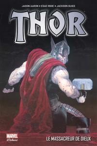 Thor. Vol. 1. Le massacreur de dieux