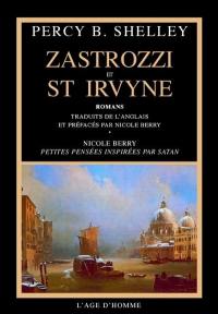 Zastrozzi et St Irvine : romans. Petites pensées inspirées par Satan