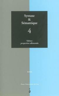 Syntaxe et sémantique, n° 4. Valence : perspectives allemandes