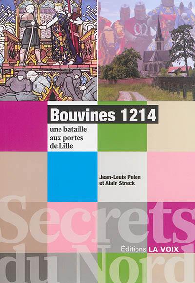 Bouvines, 1214 : une bataille aux portes de Lille