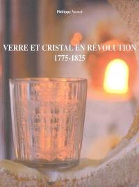 Verre et cristal en révolution 1775-1825