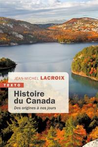 Histoire du Canada : des origines à nos jours