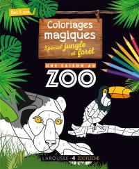 Une saison au zoo : mon cahier de coloriages magiques : spécial jungle et forêt
